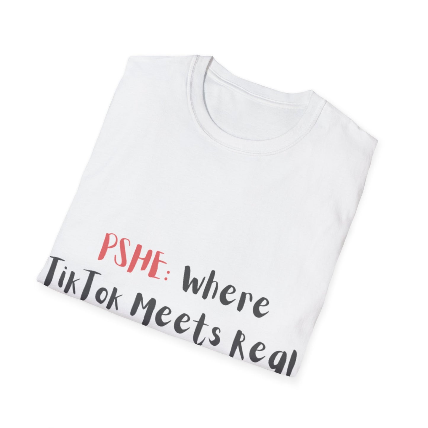 PSHE: Where Tiktok meets real talk Unisex T-Shirt