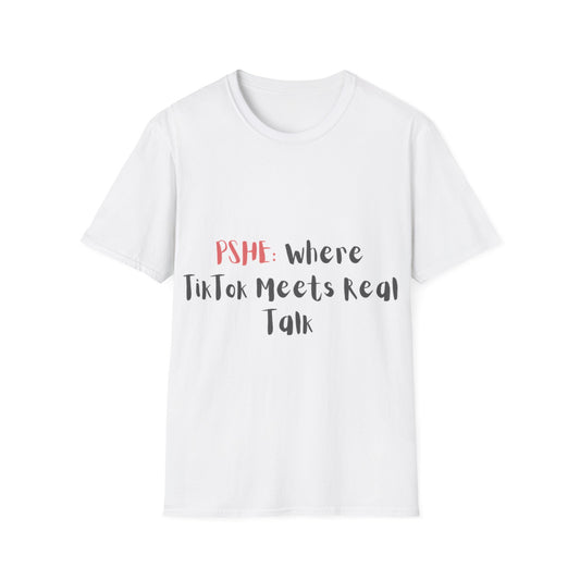 PSHE: Where Tiktok meets real talk Unisex T-Shirt