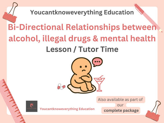 Bi directional relationship alcohol drugs mental health PSHE lesson tutor time 2026