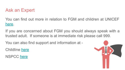 Informational text about FGM with contact details for UNICEF, Childline, and NSPCC on a white background.  pshe lesson