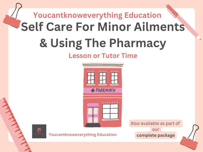 Self Care For Minor Ailments & Using The Pharmacy PSHE resource for the new 2026 RSHE government guidance in lesson or tutor time format which is ideal for KS3 or KS4.